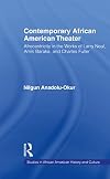 Contemporary African American theater Afrocentricity in the works of Larry Neal, Amiri Baraka, and Charles Fuller