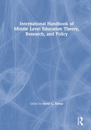 Cover of International Handbook of Middle Level Education Theory Research and Policy