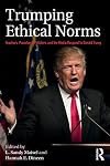 Trumping Ethical Norms: Teachers, Preachers, Pollsters, and the Media Respond to Donald Trump