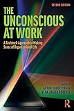 The Unconscious At Work