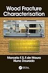 Wood Fracture Characterization