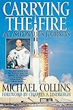 Carrying The Fire An Astronauts Journeys
