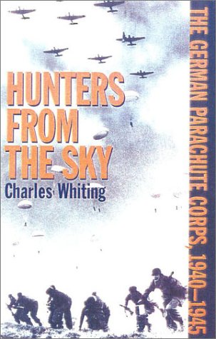 Hunters from the Sky: The German Parachute Corps, 1940-1945 book cover