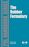 The Rubber Formulary (Plastics & Elastomers)