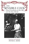 The Sensible Cook: Dutch Foodways in the Old and the New World