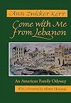 Come With Me from Lebanon: An American Family Odyssey (Contemporary Issues in the Middle East)