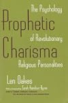 Prophetic Charisma: The Psychology of Revolutionary Religious Personalities