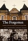 The Forgotten: Catholics of the Soviet Empire from Lenin Through Stalin