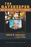 The Gatekeeper: My 30 Years as a TV Censor (Television): My 30 Years as a TV Censor (Television)