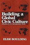 Building a global civic culture : education for an interdependent world