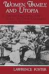 Women, Family, and Utopia: Communal Experiments of the Shakers, the Oneida Community, and the Mormons (Utopianism and Communitarianism)