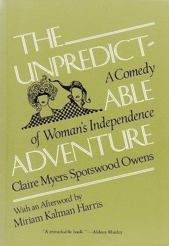 Cover of The Unpredictable Adventure: A Comedy of Woman's Independence