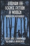 Utopian and Science Fiction by Women: Worlds of Difference
