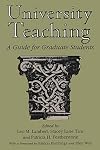 University Teaching: A Guide for Graduate Students