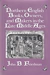 Northern English Books, Owners and Makers in the Late Middle Ages
