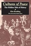 Cultures of Peace: The Hidden Side of History