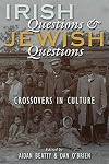 Irish Questions and Jewish Questions: Crossovers in Culture (Irish Studies)