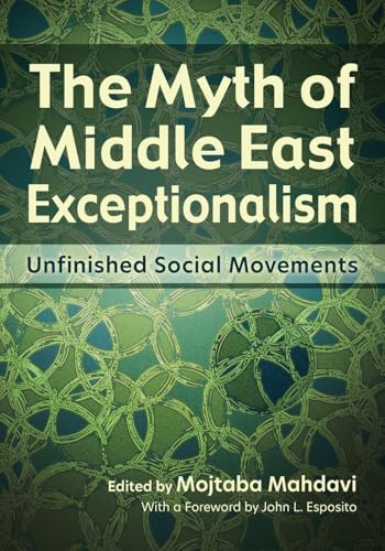 The Myth of Middle East Exceptionalism: Unfinished Social Movements cover