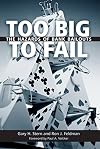Too Big to Fail: The Hazards of Bank Bailouts