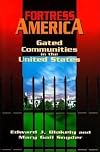 Fortress America: Gated Communities in the United States