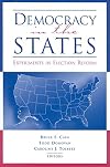 Democracy in the States: Experiments in Election Reform (Brookings Series on Election Administration and Reform)