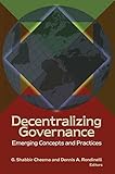Decentralizing Governance Emerging Concepts And Practices