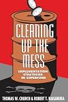Cleaning Up the Mess: Implementation Strategies in Superfund