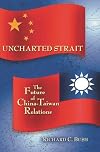 Uncharted Strait: The Future of China-Taiwan Relations