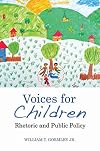 Voices for Children: Rhetoric and Public Policy