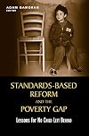 Standards-Based Reform and the Poverty Gap: Lessons for No Child Left Behind