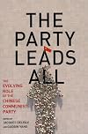 The Party Leads All: The Evolving Role of the Chinese Communist Party