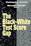 The Black-White Test Score Gap