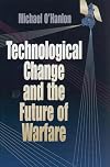 Technological Change and the Future of Warfare