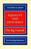 Equality and Efficiency: The Big Tradeoff