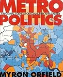 Metropolitics A Regional Agenda For Community And Stability
