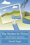 The Market for Virtue: The Potential And Limits of Corporate Social Responsibility