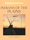 Indians of the Plains (First Americans Series)