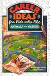 Career Ideas for Kids Who Like Animals and Nature