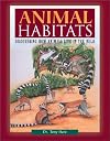 Animal Habitats: Discovering How Animals Live in the Wild (Facts on File Natural Science Library)