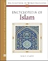 Encyclopedia of Islam (Encyclopedia of World Religions)