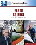 Earth Science Decade By Decade Twentiethcentury Science