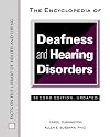 The Encyclopedia of Deafness and Hearing Disorders