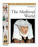 The Medieval World History Of Fashion And Costume