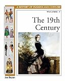 The Nineteenth Century History Of Fashion And Costume