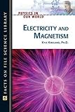 Electricity And Magnetism Physics In Our World