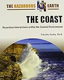 The Coast Hazardous Interactions Within The Coastal Environment Hazardous Earth