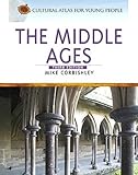 The Middle Ages Cultural Atlas For Young People