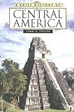 A Brief History Of Central America Brief History Of Checkmark Books