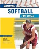 Winning Softball For Girls Winning Sports For Girls Library