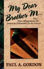 My Dear Brother M: Why Ellen White Wrote the Letters in Testimonies for the Church